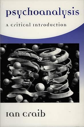psychoanalysis a critical introduction 1st edition ian craib 0745619797, 978-0745619798