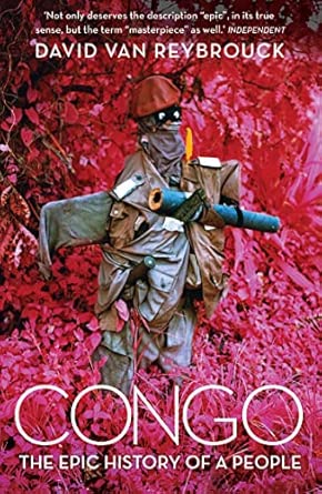 congo the compelling history and political biography of the democratic republic of congo 1st edition david