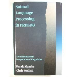 natural language processing in prolog an introduction to computational linguistics 1st edition gerald gazdar
