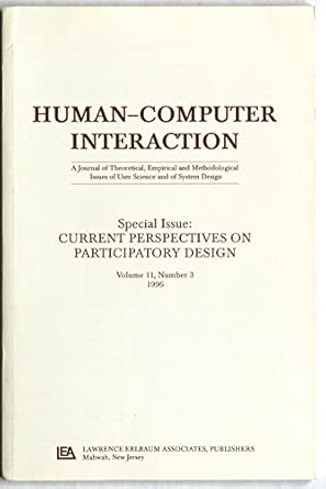 Current Perspectives On Participatory Design A Special Issue Of Human Computer Interaction