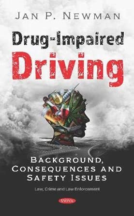Drug Impaired Driving Background Consequences And Safety Issues