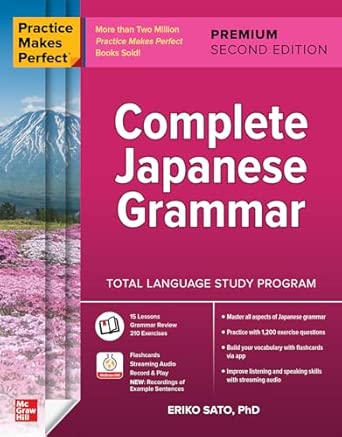Practice Makes Perfect Complete Japanese Grammar Premium
