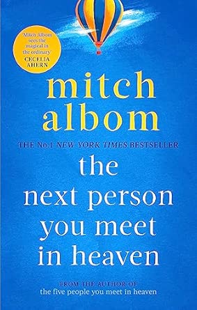The Next Person You Meet In Heaven A Gripping And Life Affirming Novel From A Globally Bestselling Author