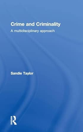 Crime And Criminality A Multidisciplinary Approach
