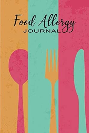 Food Allergy Journal Food Symptom Log For Tracking Intolerance And Sensitivity Simple Food Diary With Exercise Workouts And Water Intake A Color Menu