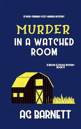 Murder In A Watched Room Sometimes The Answers Are Where You Least Expect Them