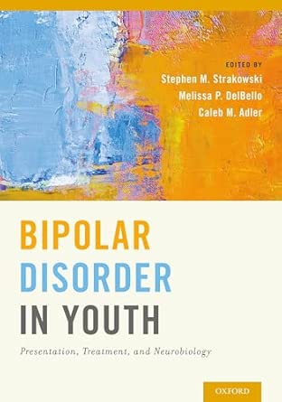Bipolar Disorder In Youth Presentation Treatment And Neurobiology