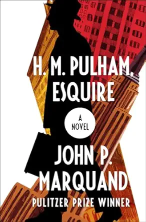 H M Pulham Esquire A Novel