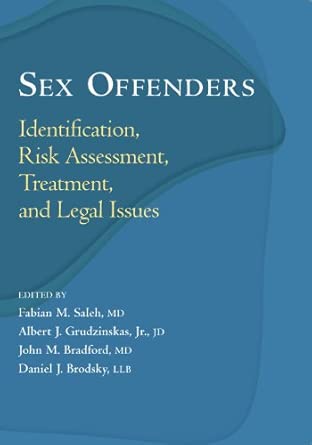 Sex Offenders Identification Risk Assessment Treatment And Legal Issues