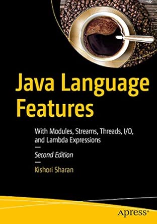 Java Language Features With Modules Streams Threads I/O And Lambda Expressions