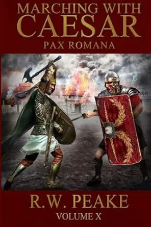 Marching With Caesar Pax Romana