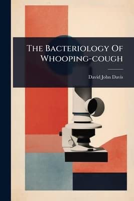 The Bacteriology Of Whooping Cough