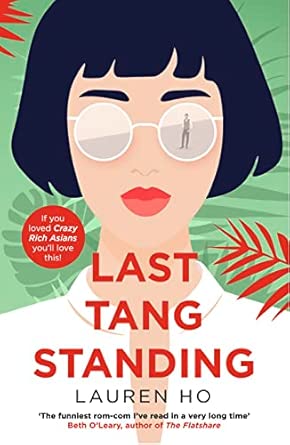 Last Tang Standing The Most Hilarious Feel Good Debut Romcom Youa Ll Read All Year