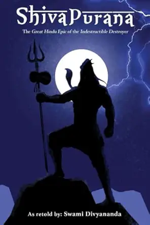 Shiva Purana The Great Hindu Epic Of Indestructible Destroyer