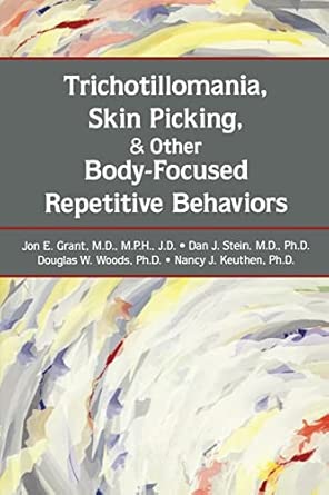 Trichotillomania Skin Picking And Other Body Focused Repetitive Behaviors