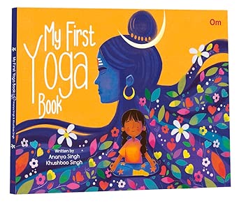 My First Yoga Book Health And Fitness Yoga For Beginners Exercise And Physical Fitness Meditation Family Fitness