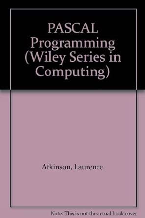 pascal programming 1st edition laurence atkinson 0471277746, 978-0471277743