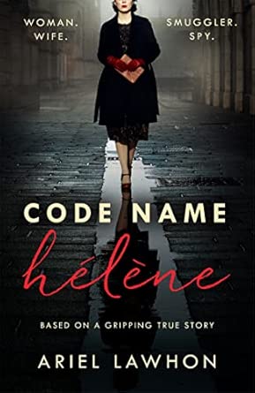 code name hala ne a gripping wartime novel inspired by a real life heroine from the bestselling author of the
