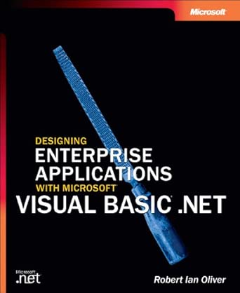 designing enterprise applications with microsoft visual basic net 1st edition ian oliver 073561721x,