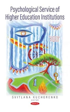 psychological service of higher education institutions 1st edition svitlana kucherenko 1536181609,
