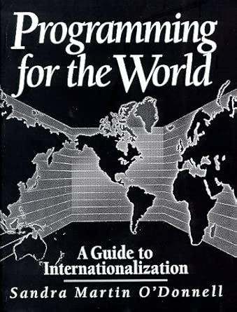 programming for the world a guide to software internationalization 1st edition sandra martin o\\\\\\\'donnell