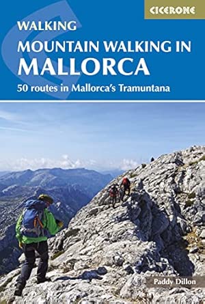 Moutain Walking In Mallorca 50 Routes In Mallorcas Tramuntana