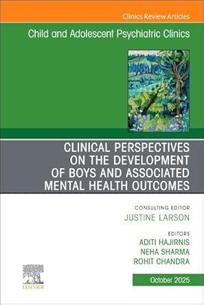 clinical perspectives on the development of boys and associated mental health outcomes an issue of child and