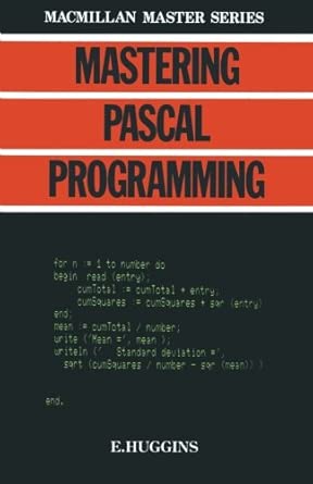 mastering pascal programming 1st edition eric huggins 1904671624, 978-1904671626