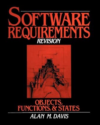 software requirements objects functions and states 1st edition davis alan 013805763x, 978-0138057633