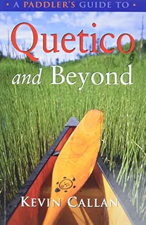 A Paddlers Guide To Quetico And Beyond