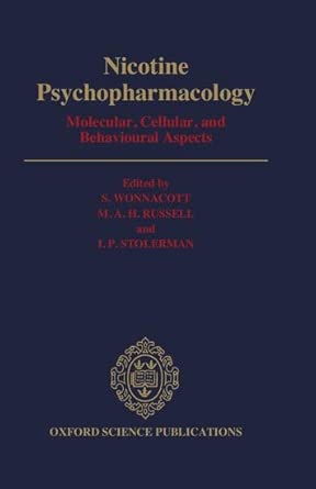 Nicotine Psychopharmacology Molecular Cellular And Behavioural Aspects