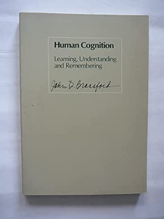 Human Cognition Studies Of Learning Understanding And Remembering