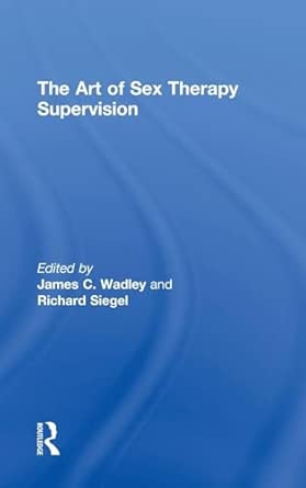 The Art Of Sex Therapy Supervision