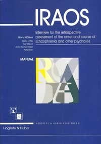 Iraos Interview For The Retrospective Assessment Of The Onset And Course Of Schizophrenia And Other Psychoses Manual