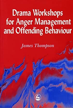 Drama Workshops For Anger Management And Offending Behaviour