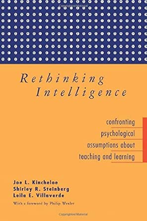 Rethinking Intelligence Confronting Psychological Assumptions About Teaching And Learning