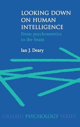 Looking Down On Human Intelligence From Psychometrics To The Brain 34