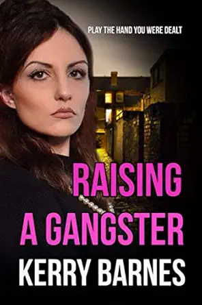 Raising A Gangster