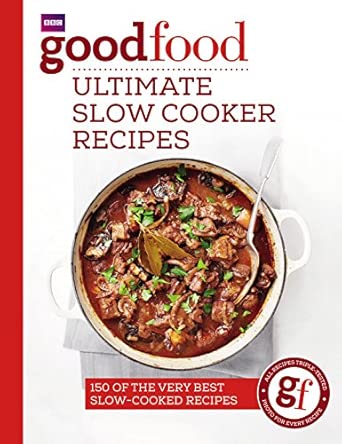 Good Food Ultimate Slow Cooker Recipes
