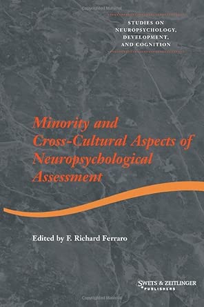 Minority And Cross Cultural Aspects Of Neuropsychological Assessment