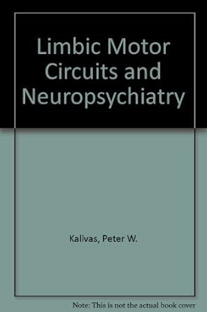 Limbic Motor Circuits And Neuropsychiatry