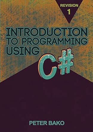 Introduction To Programming Using C#