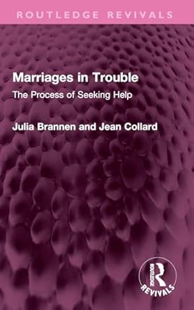 Marriages In Trouble The Process Of Seeking Help