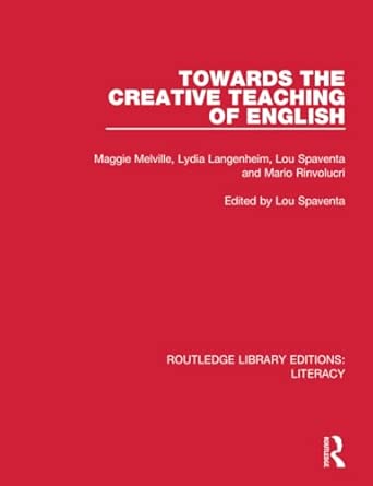 Towards The Creative Teaching Of English