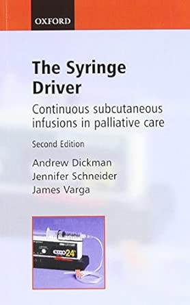 The Syringe Driver Continuous Subcutaneous Infusions In Palliative Care