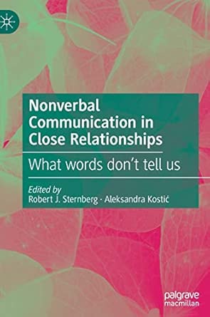 Nonverbal Communication In Close Relationships What Words Dona T Tell Us