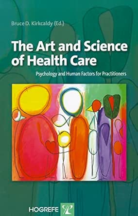 The Art And Science Of Health Care Psychology And Human Factors For Practitioners