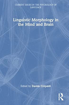 Linguistic Morphology In The Mind And Brain Representations In The Mind And Brain