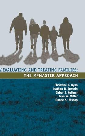 Evaluating And Treating Families The Mcmaster Approach