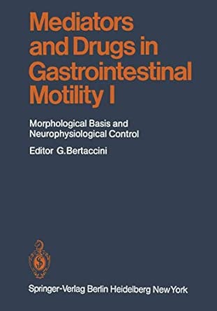 Mediators And Drugs In Gastrointestinal Motility I Morphological Basis And Neurophysiological Control 59